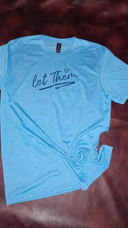 Let Them T-Shirt